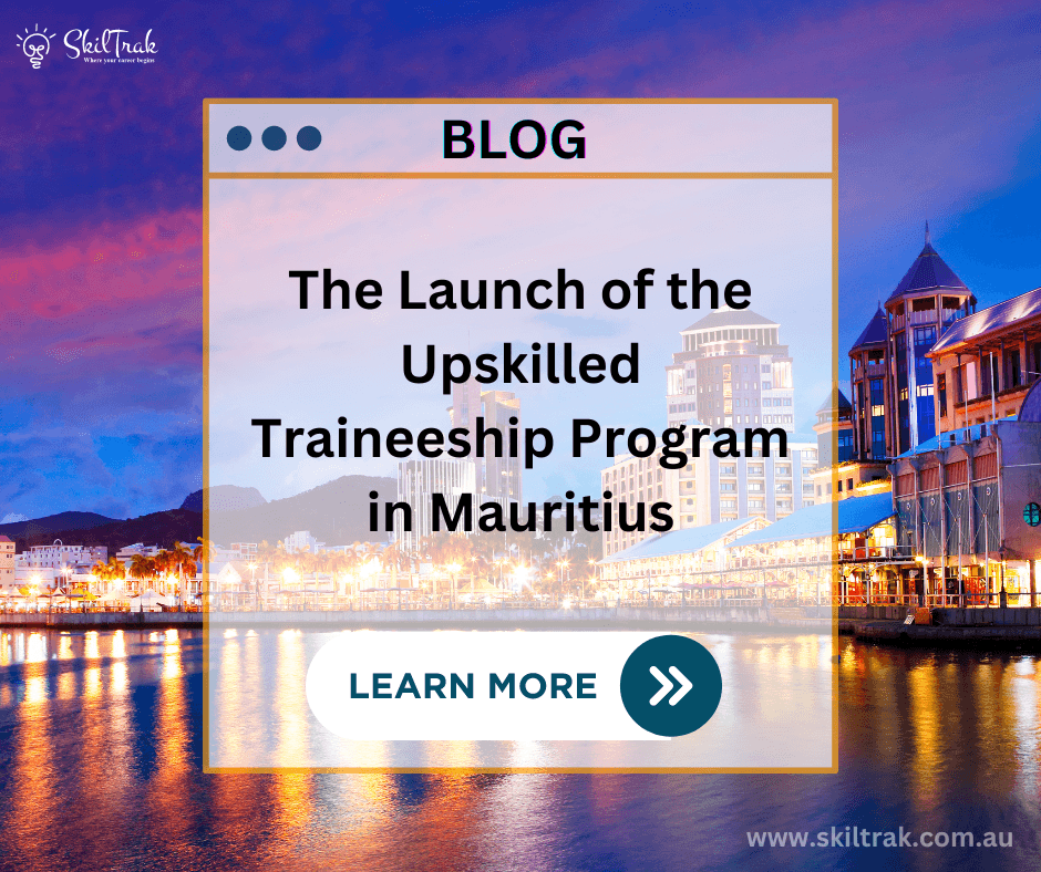 The Launch of the Upskilled Traineeship Program in Mauritius