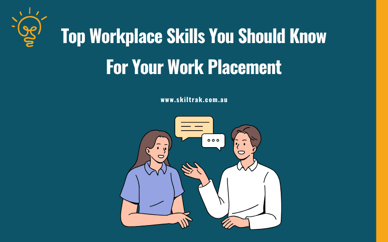 Top Workplace Skills You Should Know For Your Work Placement